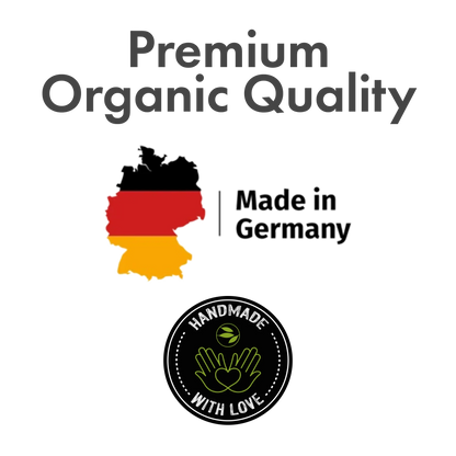 Made in Germany – Premium Organic Qualität, handmade with love